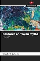 Research on Trojan myths: Volume III 6203852260 Book Cover