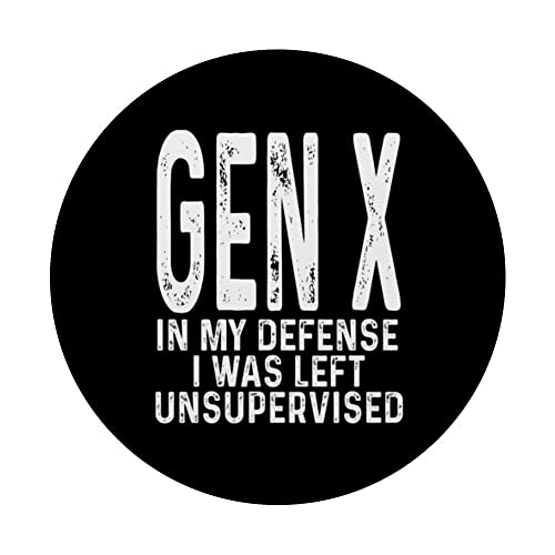 Gen X In My Defense I Was Left Unsupervised Funny Gen X PopSockets Swappable PopGrip, Black - Image 3