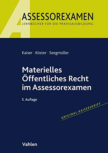 Materielles Öffentliches Recht im Assessorexamen Materielles Öffentliches Recht im Assessorexamen