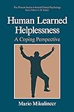 Human Learned Helplessness: A Coping Perspective (The Springer Series in Social Clinical Psychology)