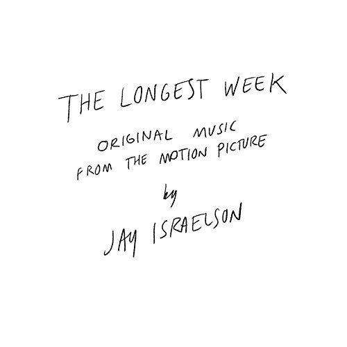 The Longest Week Original Music From The Motion Picture Jay