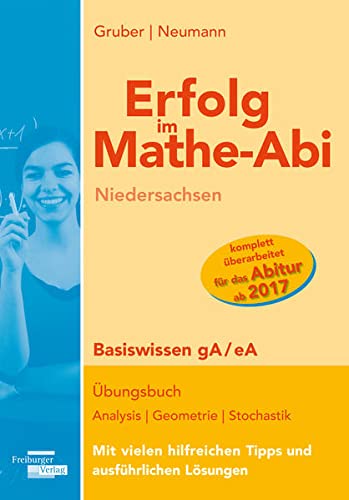 Erfolg im Mathe-Abi Niedersachsen Basiswissen gA / eA: Übungsbuch