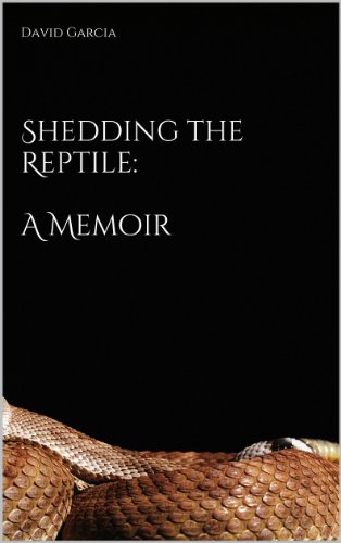 Shedding the Reptile: A Memoir