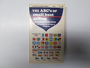 Mass Market Paperback The ABC's of Small Boat Sailing Book