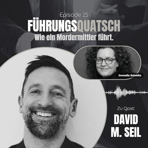 #15 - Wie ein Mordermittler f&uuml;hrt.