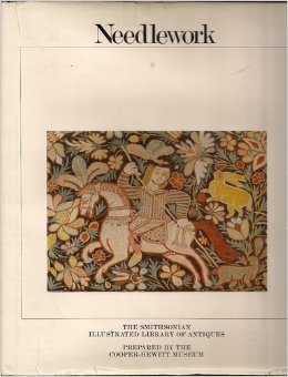 Needlework The smithsonian illistrated library of antiques      Hardcover – January 1, 1979