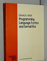 Programming Language Syntax and Semantics (Prentice-Hall International Series in Computer Science) 0137262663 Book Cover