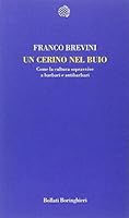 Un cerino nel buio. Come la cultura sopravvive a barbari e antibarbari 8833918440 Book Cover