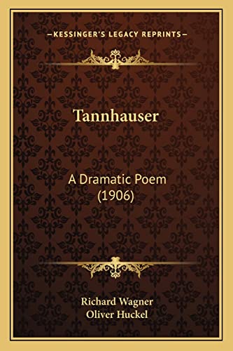 Tannhauser: A Dramatic Poem (1906)