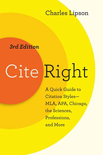 Cite Right: A Quick Guide To Citation Styles—Mla, Apa, Chicago, The Sciences, Professions, And More (Chicago Guides To Writing, Editing, And Publishing) #TOP6