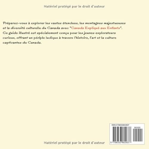 Canada Expliqué aux Enfants: Un Guide Illustré pour les Jeunes Explorateurs sur l'Histoire, l'Art