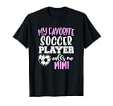 My Favorite Soccer Player Call Me Mimi T-Shirt