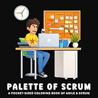 Palette of Scrum: A Pocket-Sized Agile Coloring Book (Learn While You Color) (Pocket Palette) B0CDJYYGVZ Book Cover