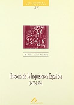 Historia de la Inquisición española (1478-1834) - Book #37 of the Cuadernos de Historia Arco Libros