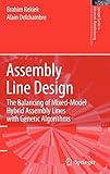 Assembly Line Design: The Balancing of Mixed-Model Hybrid Assembly Lines with Genetic Algorithms (Springer Series in Advanced Manufacturing)
