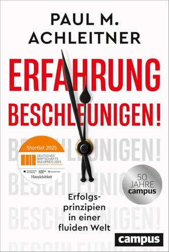 Erfahrung beschleunigen!: Erfolgsprinzipien in einer fluiden Welt