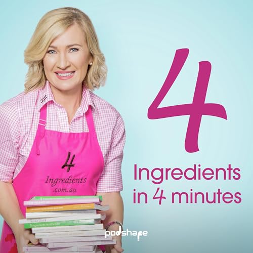 4 Ingredients in 4 Minutes Podcast Por Podshape arte de portada