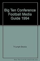 Big Ten Conference 1994 Football Media Guide 1572430125 Book Cover