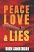 Peace, Love and Lies: International Mystery & Crime Thriller (Political Suspense and Mystery Book 2)