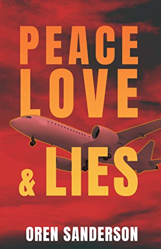 Peace, Love and Lies: International Mystery & Crime Thriller (Political Suspense and Mystery Book 3)