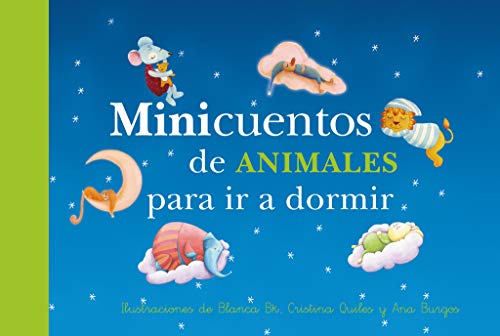 Minicuentos de animales para ir a dormir (Recopilatorio) Minicuentos de animales para ir a dormir (Recopilatorio)