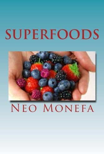 CREATESPACE Superfoods: The Top Superfoods for Weight Loss, Anti-Aging & D