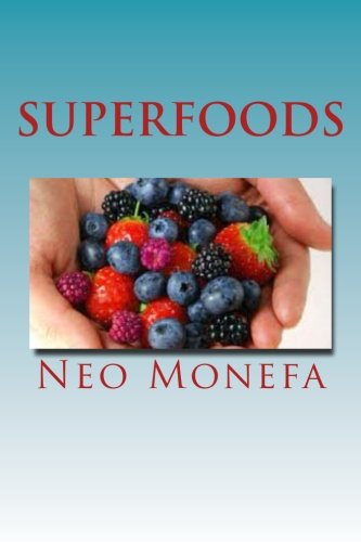 CREATESPACE Superfoods: The Top Superfoods for Weight Loss, Anti-Aging & D