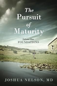 Paperback The Pursuit of Maturity: Volume I: Foundations Book