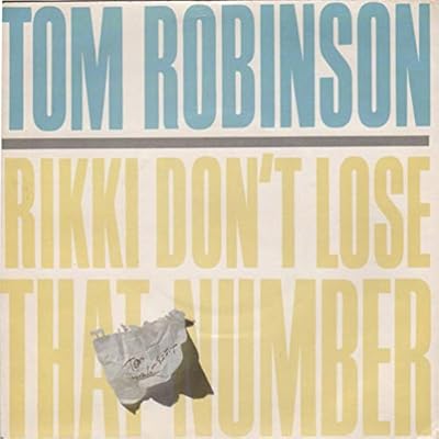 Robinson, Tom Rikki Don't Lose That Number 7" Castaway TR2 EX/EX 1984 picture sleeve