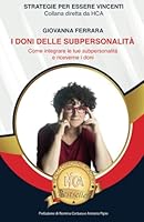 I DONI DELLE SUBPERSONALITA’: Come integrare le tue subpersonalità e riceverne i doni 8831355341 Book Cover