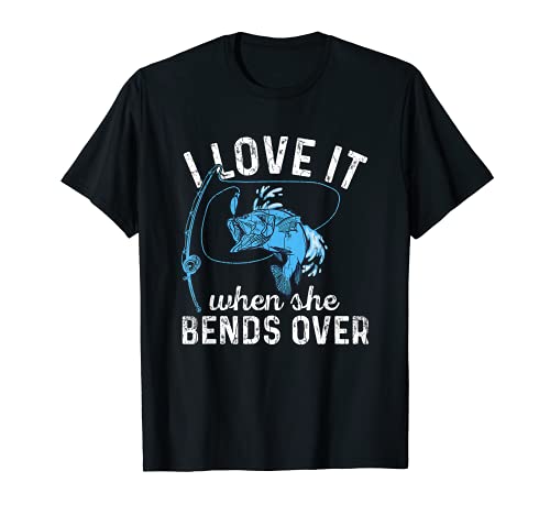 Hombre I Love It When She Bends Over Fun Gráfico de pesca de gato Camiseta