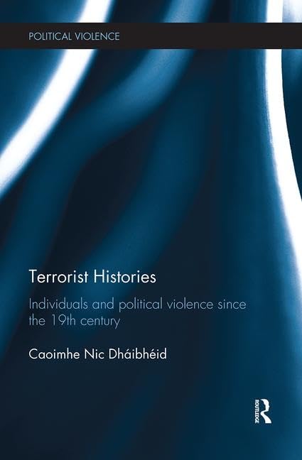 Terrorist Histories (Political Violence)
