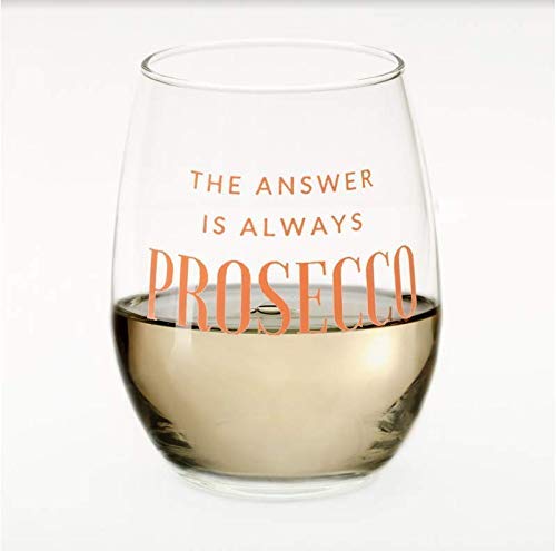 The Answer is Always Prosecco Wine Glass - Funny Wine Glasses Women Woman