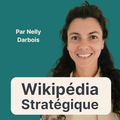 『Wikipédia Stratégique - Marketing digital, SEO, branding & communication | Pour décideurs et communicants』のカバーアート