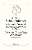 Die beiden Grundprobleme der Ethik: Über die Freiheit des menschlichen Willens: Kleinere Schriften II