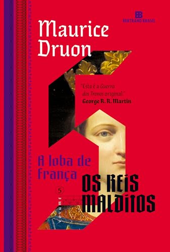 A loba de França (Vol. 5 Os reis malditos)