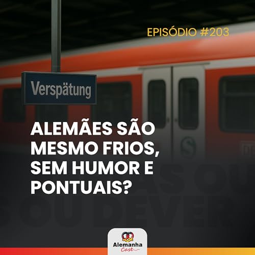203 - Verdades (duvidosas) sobre a Alemanha