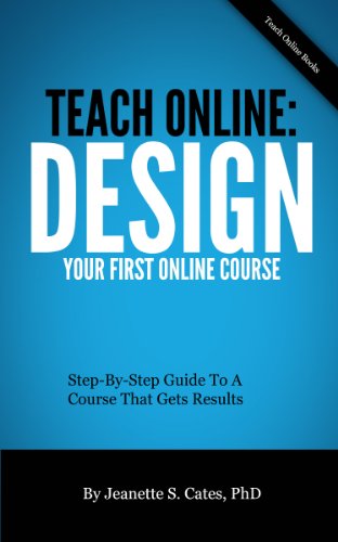 Teach Online: Design Your First Online Course