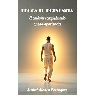 EDUCA TU PRESENCIA Audiolibro Por Isabel Alonso Berenguer arte de portada