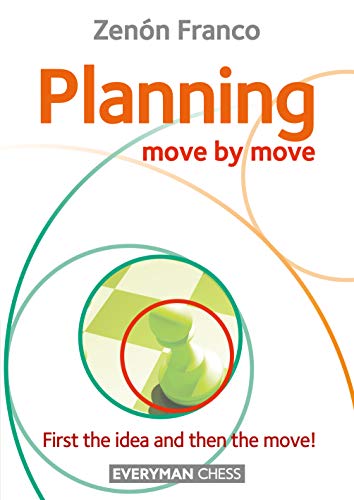 Planning: Move by Move: First the idea and then the move! (English Edition)