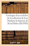  Catalogue d\'un mobilier ancien et de style, meubles de la Renaissance et du XVIIIe siècle