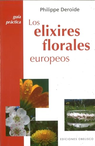Los elixires florales europeos (SALUD Y VIDA NATURAL)
