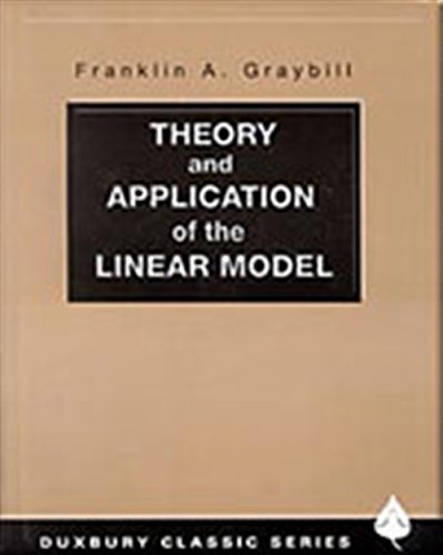 Theory and Application of the Linear Model (Duxbury Classic)