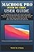Produktbild MACBOOK PRO (WITH M1 CHIP) USER GUIDE: A Complete Step By Step picture manual For Beginners and Seniors on How to Navigate through the New m1 chip MacBook Pro with Tips And Tricks For MacOS