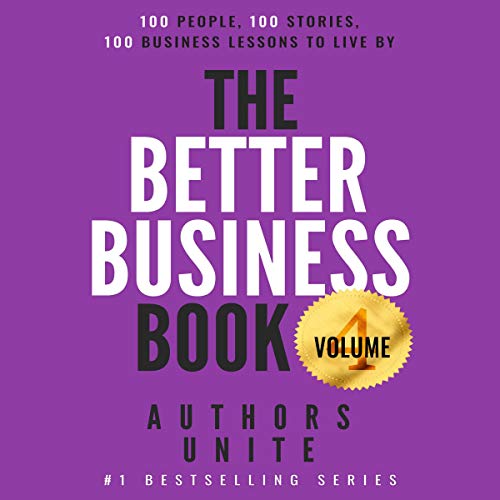 The Better Business Book: 100 People, 100 Stories, 100 Business Lessons to Live By by Authors Unite, Tyler Wagner episode artwork