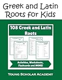 Greek and Latin Roots for Kids: Empowering Kids to Decode and Understand Words