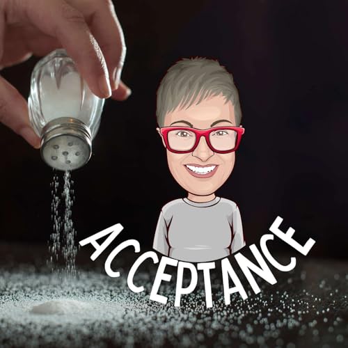 Let's Chat About ACCEPTANCE