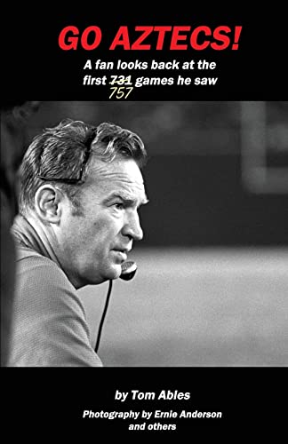 Go Aztecs!: A fan looks back at the first 757 g... 1512079456 Book Cover