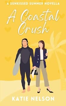 A Coastal Crush: A Small Town Beach Romcom