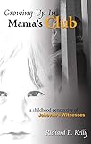 Growing Up In Mama's Club - A Childhood Perspective of Jehovah's Witnesses
